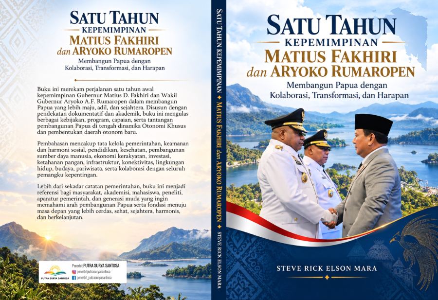 Sampul Satu Tahun Kepemimpinan Matius Fakhiri dan Aryoko Rumaropen Membangun Papua dengan Kolaborasi, Transformasi, dan Harapan