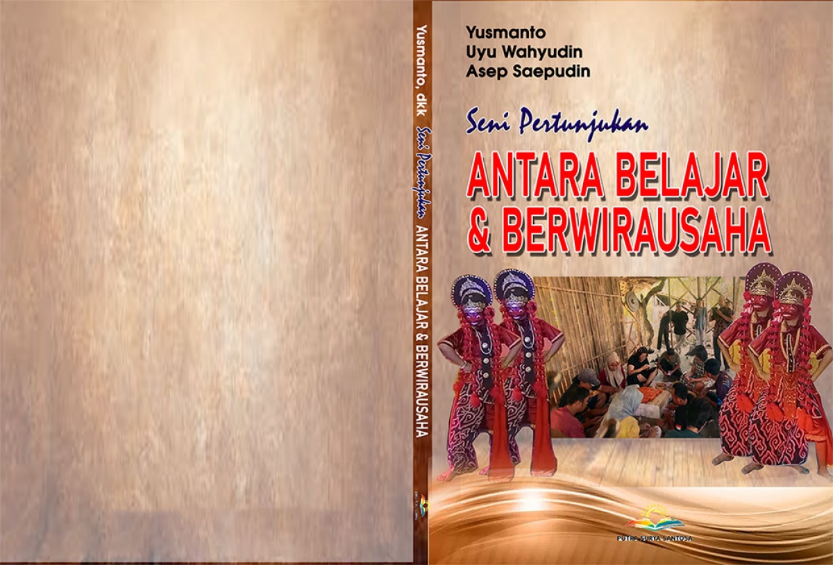 Seni Pertunjukan ANTARA BELAJAR DAN BERWIRAUSAHA