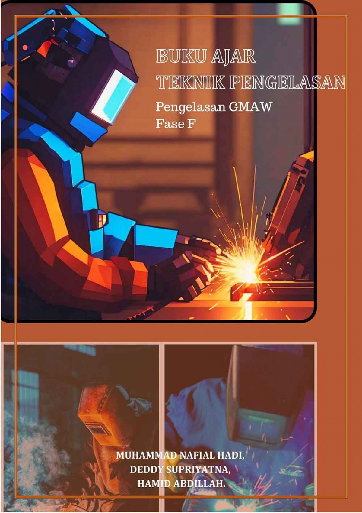 BUKU AJAR TEKNIK PENGELASAN; PENGELASAN GMAW FASE F