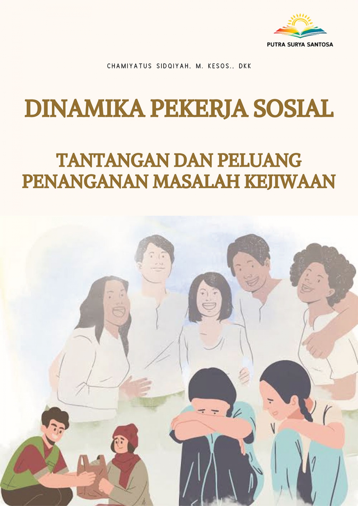 DINAMIKA PEKERJA SOSIAL Tantangan dan Peluang Penanganan Masalah Kejiwaan