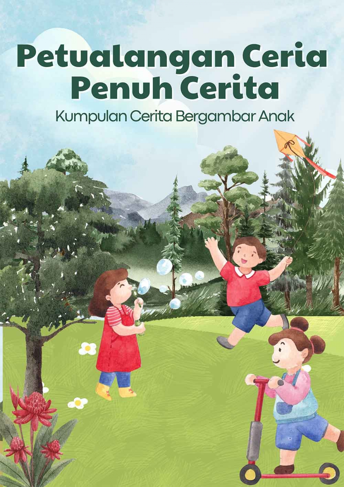 Petualangan Ceria Penuh Cerita Kumpulan Cerita Bergambar Anak
