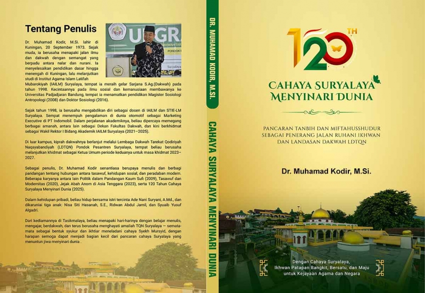 120 Tahun Cahaya Suryalaya Menyinari Dunia: Pancaran Tanbih dan Miftahusshudur sebagai Penerang Jalan Ruhani Ikhwan dan Landasan Dakwah LDTQN
