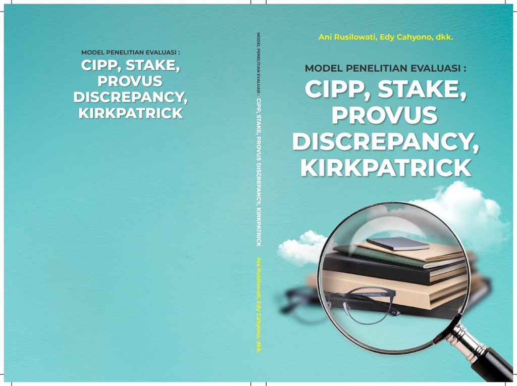 Sampul MODEL PENELITIAN EVALUASI : CIPP, STAKE, PROVUS DISCREPANCY, KIRKPATRICK