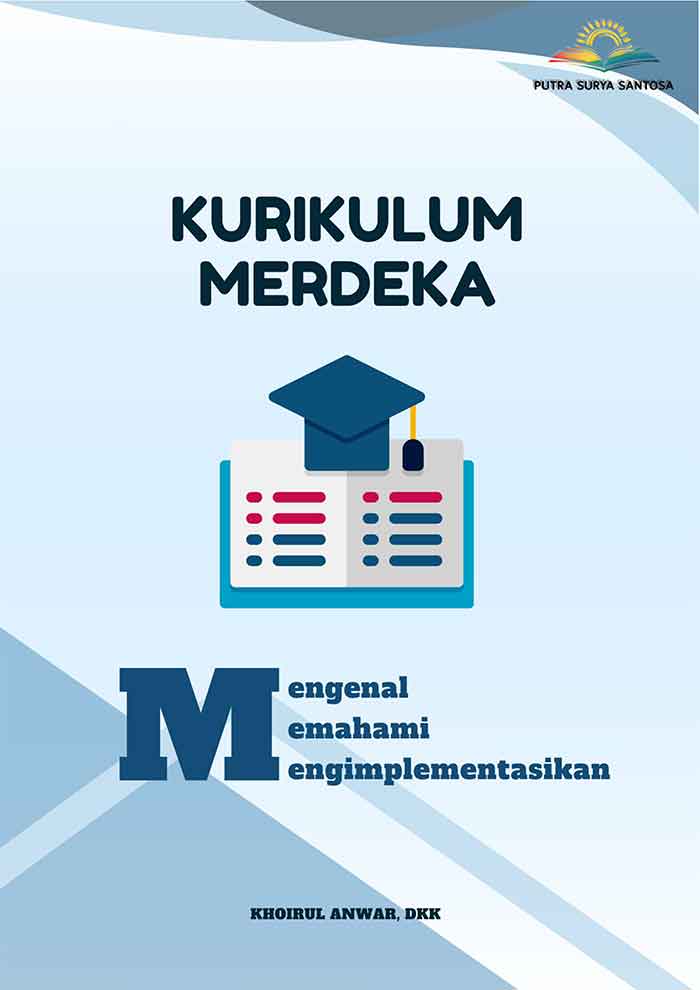 Sampul Kurikulum Merdeka Mengenal, Memahami, dan Mengimplementasikan