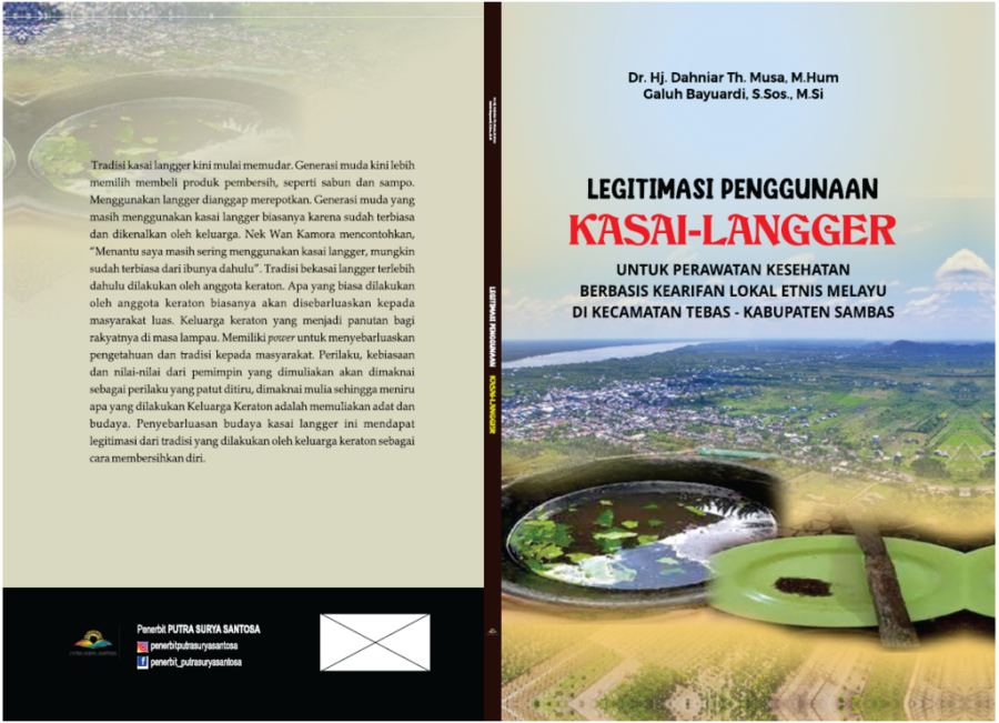Sampul LEGITIMASI PENGGUNAAN KASAI-LANGGER UNTUK PERAWATAN KESEHATAN BERBASIS KEARIFAN LOKAL ETNIS MELAYU DI KECAMATAN TEBAS - KABUPATEN SAMBAS