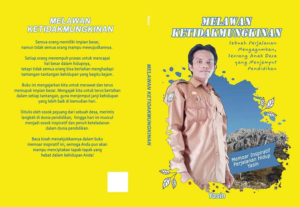 Sampul MELAWAN KETIDAKMUNGKINAN Sebuah Perjalanan Mengagumkan Seorang Anak Desa yang Menjemput Pendidikan