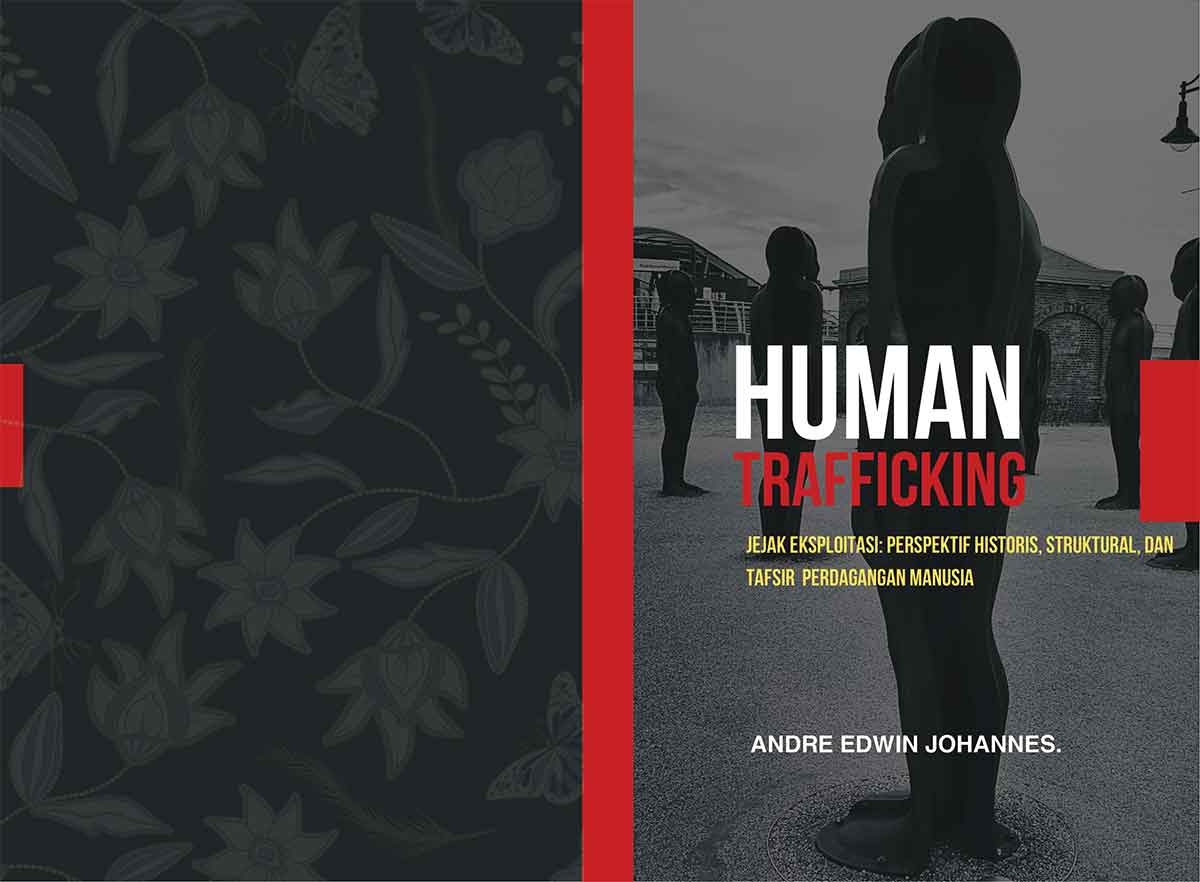 Sampul HUMAN TRAFFICKING JEJAK EKPLOITASI : PERSPEKTIF HISTORIS, STRUKTURAL, DAN TAFSIR PEDAGANGAN MANUSIA