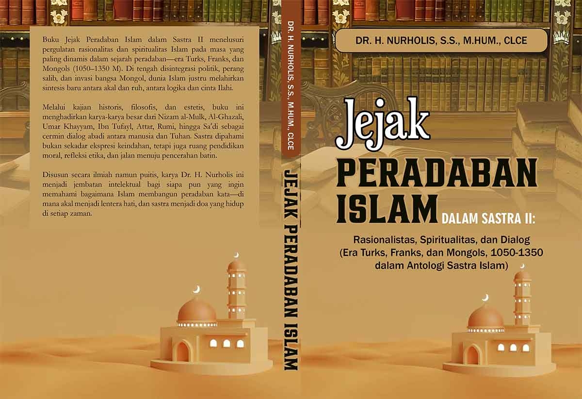 Sampul Jejak Peradaban Islam dalam Sastra II: Rasionalitas, Spiritualitas, dan Dialog (Era Turks, Franks, dan Mongols, 1050–1350 dalam Antologi Sastra Islam)