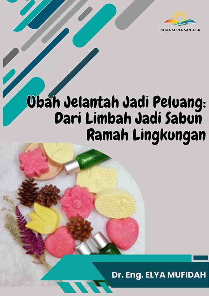 Sampul Ubah Jelantah Jadi Peluang: Dari Limbah Jadi Sabun Ramah Lingkungan