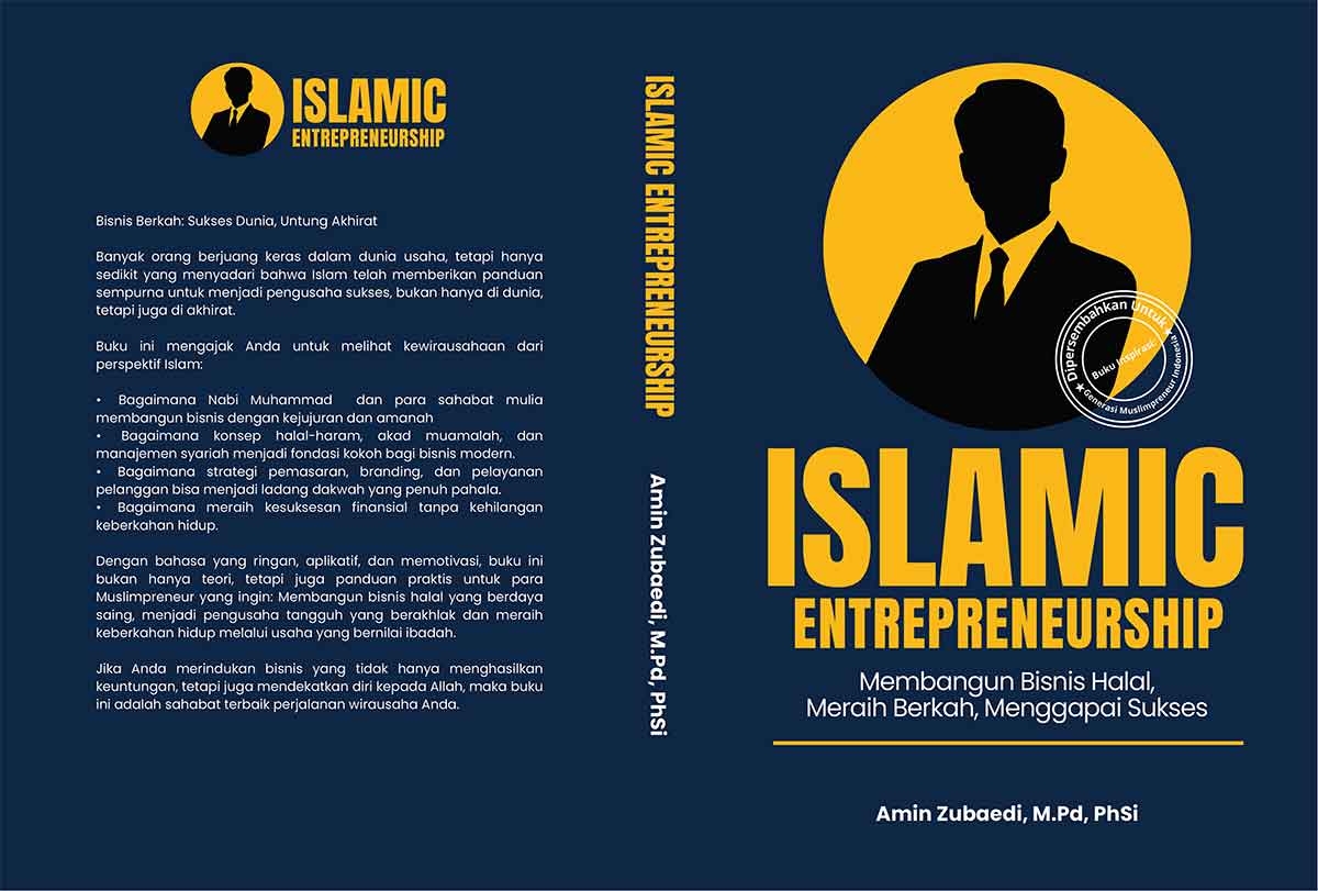 Sampul ISLAMIC ENTREPRENEURSHIP: Membangun Bisnis Halal, Meraih Berkah, Menggapai Sukses