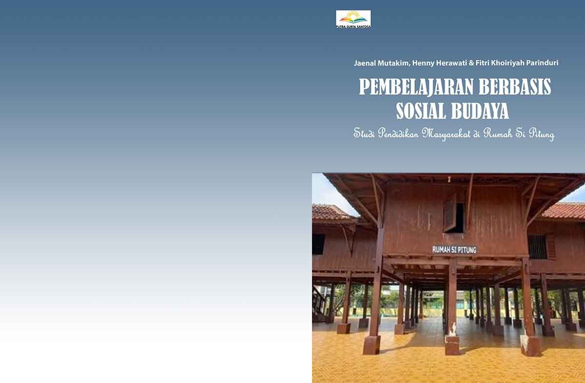 Sampul Pembelajaran Berbasis Sosial Budaya: Studi Pendidikan Masyarakat di Rumah Si Pitung