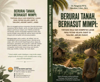 Berurai Tanah, Berhasut Mimpi: Tentang Imaji dan Kompetisi Lahan Para Petani Kelapa Sawit di Tanjung Jabung Barat, Jambi